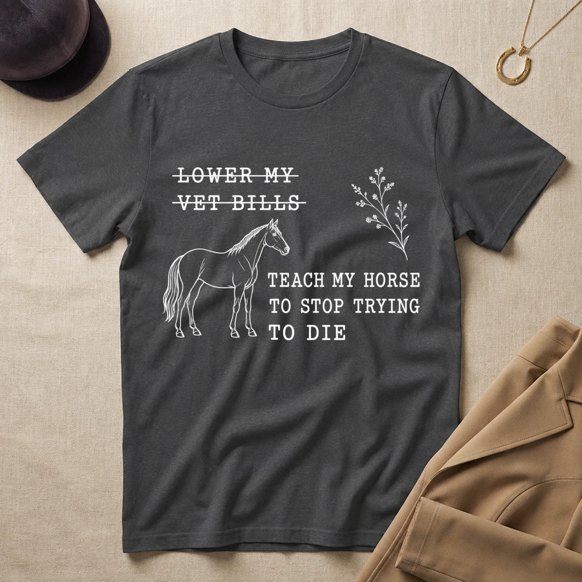 Stop Trying To Die T-Shirt